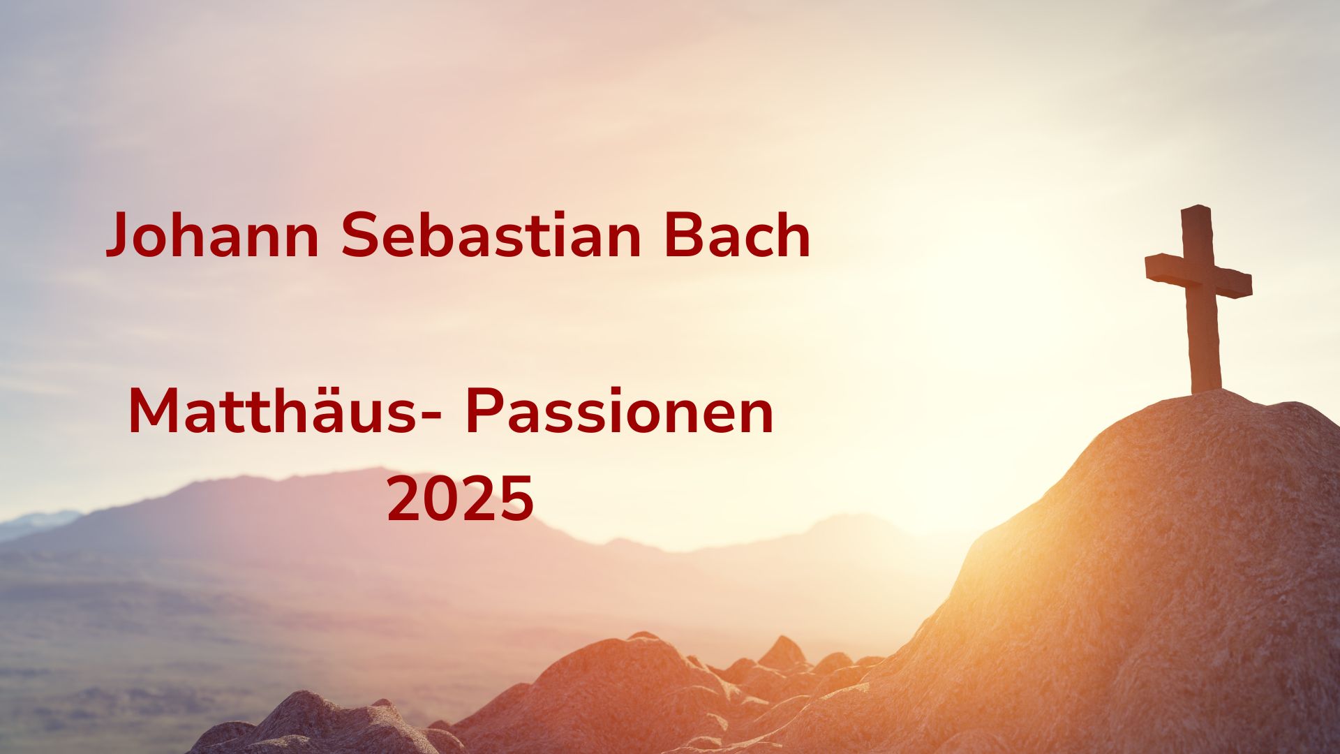 Matthäus-Passionen zu Ostern
